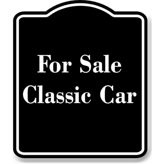 For Sale Classic Car BLACK Aluminum Composite Sign 15''x18''