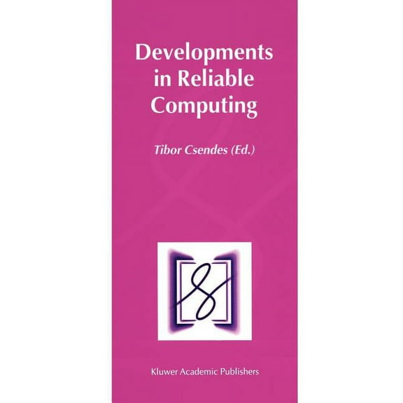 Developments in Reliable Computing, (Hardcover)