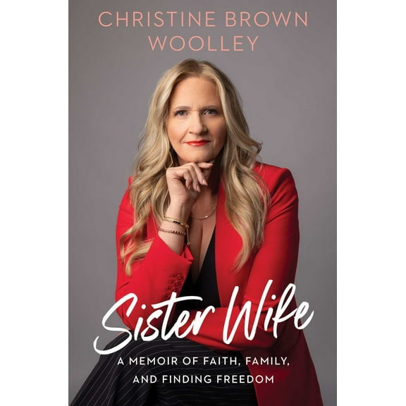 Sister Wife: A Memoir of Faith, Family, and Finding Freedom (Hardcover)