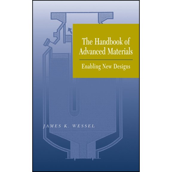 The Handbook of Advanced Materials: Enabling New Designs, (Hardcover)