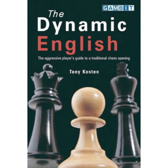 Pre-Owned The Dynamic English : The aggressive player's guide to a traditional chess opening (Paperback) 1901983145 9781901983142