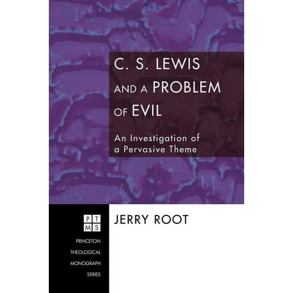 Princeton Theological Monograph: C. S. Lewis and a Problem of Evil (Hardcover)