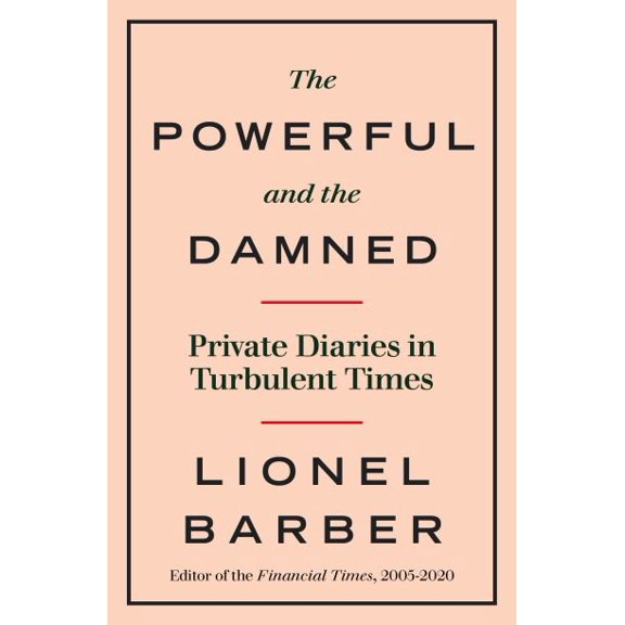 Pre-Owned The Powerful and the Damned: Private Diaries in Turbulent Times (Hardcover) 0753558181 9780753558188