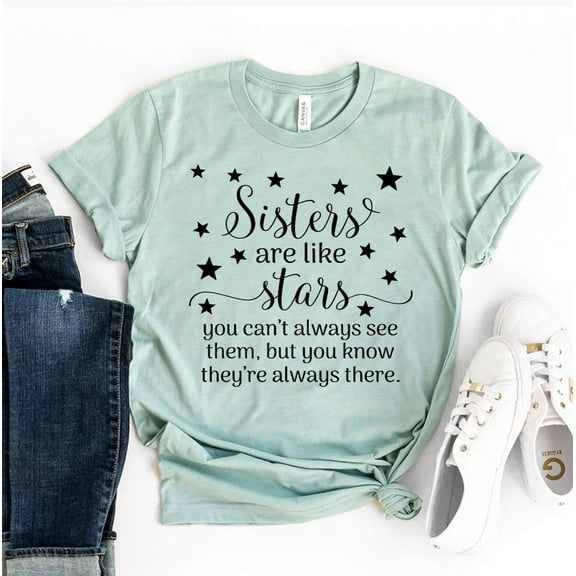 Sisters Are Like Stars T-shirt Family Shirts Bff Gift Birthday Tee Women's Reunion Top Best Friends Tshirt Sisterhood Shirt