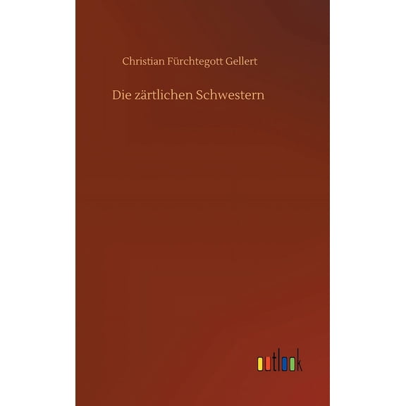 Die zärtlichen Schwestern (Hardcover)