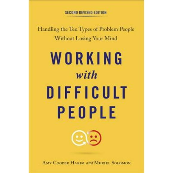 Pre-Owned Working with Difficult People: Handling the Ten Types of Problem People Without Losing (Paperback 9780143111870) by Amy Cooper Hakim, Muriel Solomon