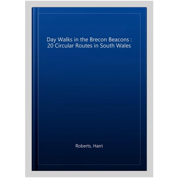 Pre-Owned Day Walks in the Brecon Beacons : 20 Circular Routes in South Wales