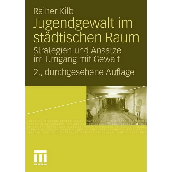 Jugendgewalt Im StÃ¤dtischen Raum: Strategien Und AnsÃ¤tze Im Umgang Mit Gewalt, (Paperback)