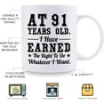 thumbnail image 5 of 91st Birthday Gifts for Men Women - AT 91 Years Old I Have Earned The Right To Do Whatever I Want Mug - 91 Birthday Gift for Dad Mom Husband Wife Brother Sister Uncle Grandpa Friend - 11 oz Coffee Mug, 5 of 6