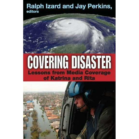 Covering Disaster: Lessons from Media Coverage of Katrina and Rita, (Paperback)