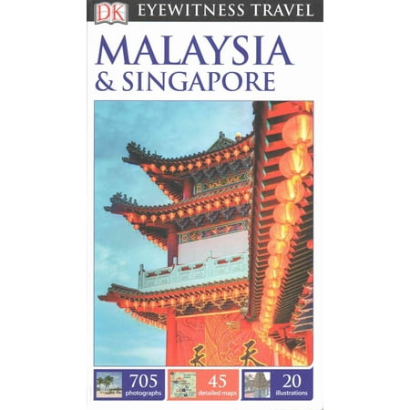 DK Eyewitness Travel Guide: Malaysia & Singapore (Eyewitness Travel Guides) (Best Travel In Malaysia)