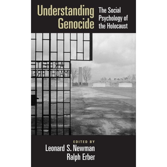 Understanding Genocide: The Social Psychology of the Holocaust, (Hardcover)