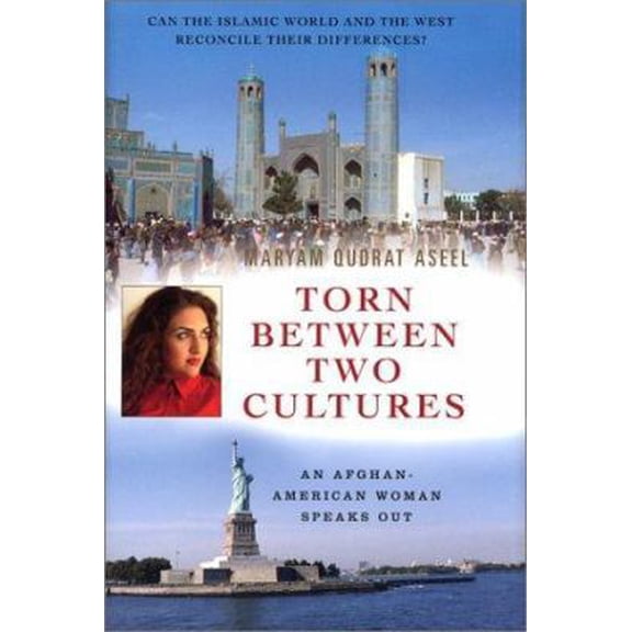 Pre-Owned Torn Between Two Cultures: An Afghan-American Woman Speaks Out (Hardcover) 1931868360 9781931868365
