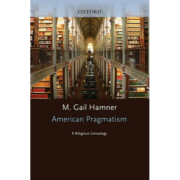AAR Reflection and Theory in the Study o American Pragmatism: A Religious Genealogy, (Hardcover)