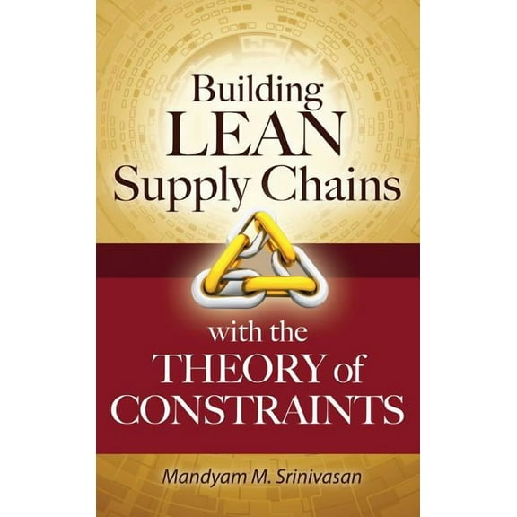 Building Lean Supply Chains with the Theory of Constraints, (Hardcover)