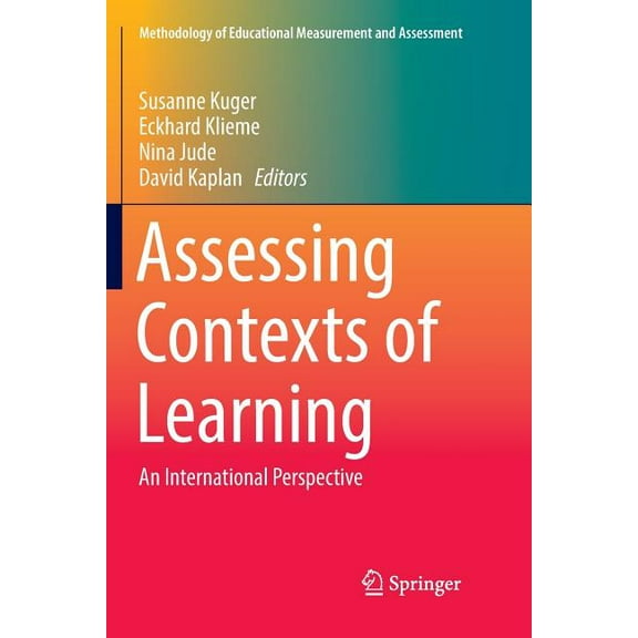 Methodology of Educational Measurement a Assessing Contexts of Learning: An International Perspective, (Paperback)