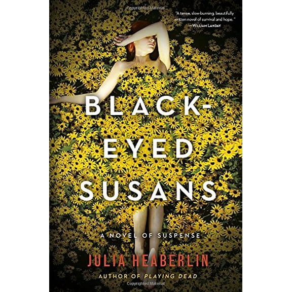 Pre-Owned Black-Eyed Susans: A Novel of Suspense (Hardcover) 0804177996 9780804177993