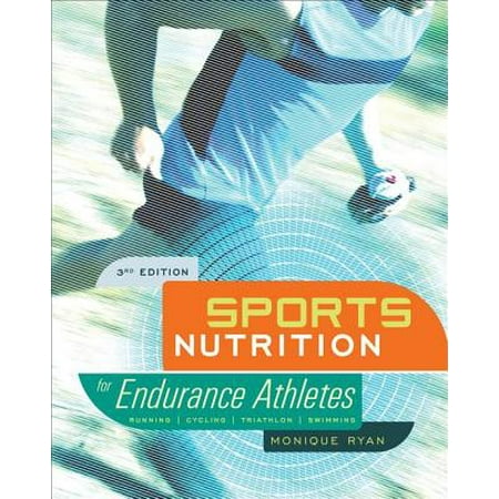 Sports Nutrition for Endurance Athletes, 3rd Ed. -