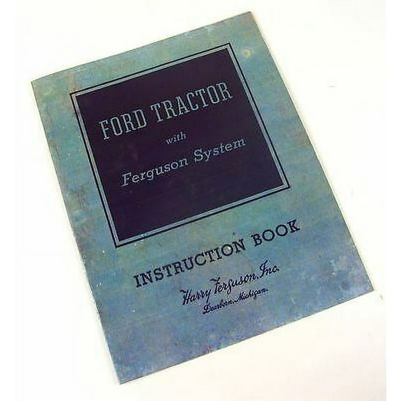 Ford Ferguson 2N 9N Tractor Owner Operators Manual Maintenance Harry Instruction