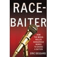 thumbnail image 3 of Race-Baiter: How the Media Wields Dangerous Words to Divide a Nation - Hardcover, 3 of 3