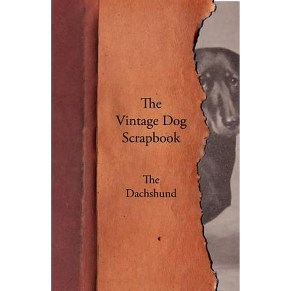 The Vintage Dog Scrapbook - The Dachshund (Paperback) by Various
