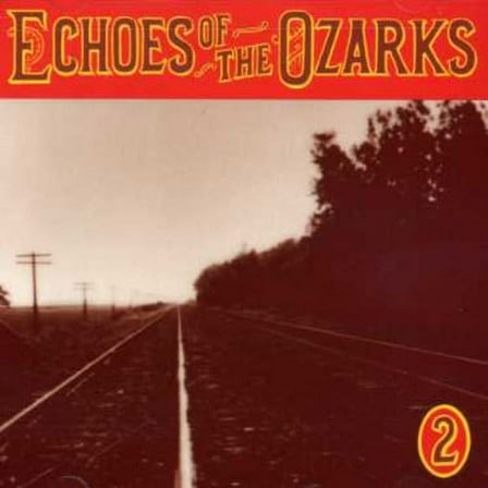 Various Artists - Echoes of Ozarks 2 / Various - Music & Performance - CD