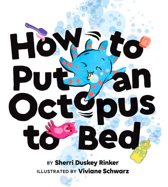 How To Put An Octopus To Bed Going To Bed Book Read Aloud Bedtime Book For Kids Walmart Com