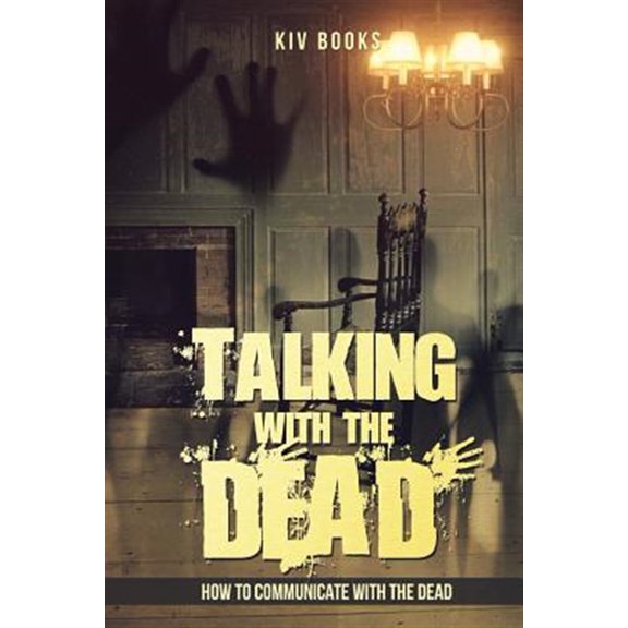 Pre-Owned Kiv Books Talking With The Dead: How To Communicate With The Dead, Book 1, (Paperback)