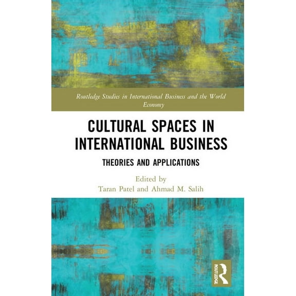 Routledge Studies in International Busin Cultural Spaces in International Business: Theories and Applications, (Hardcover)