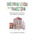 thumbnail image 2 of Children Living in Transition: Helping Homeless and Foster Care Children and Families, (Paperback), 2 of 2