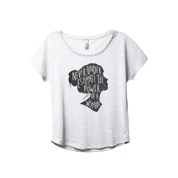 Never Underestimate The Power Of A Woman Women's Fashion Slouchy Dolman T-Shirt Tee Heather White 2X-Large