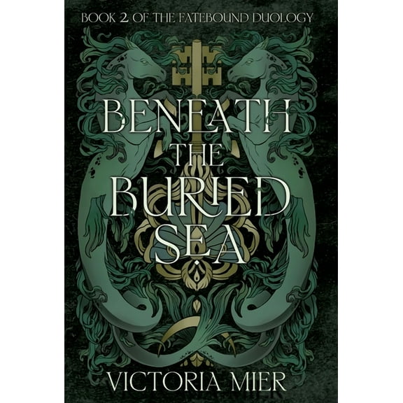The Fatebound Duology Beneath the Buried Sea, Book 2, (Hardcover)