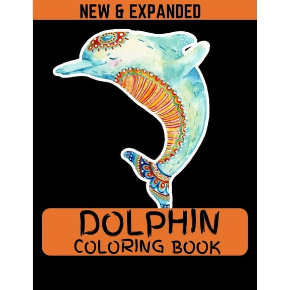 Dolphin Coloring Book (New & Expanded): Best size coloring book for everyone (Paperback)