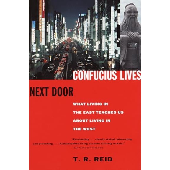Pre-Owned Confucius Lives Next Door: What Living in the East Teaches Us about Living in the West Paperback