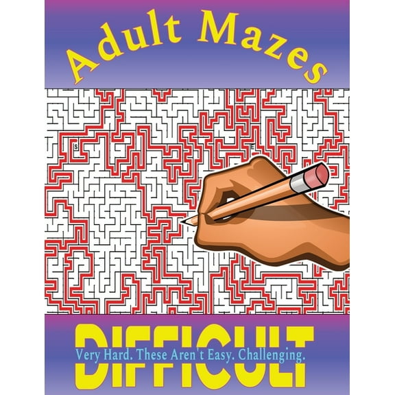 Mazes for Adults: 100 Difficult Mazes for Hours of Fun and Challenging Puzzling - Great for (Paperback) by Alla Maguire