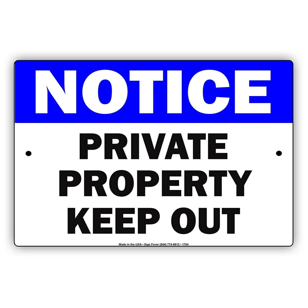 Notice Private Property Keep Out Restriction Alert Caution Warning