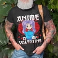 Anime Is My Valentine Valentines Day Anime Lover Cute Tshirt - Walmart.com