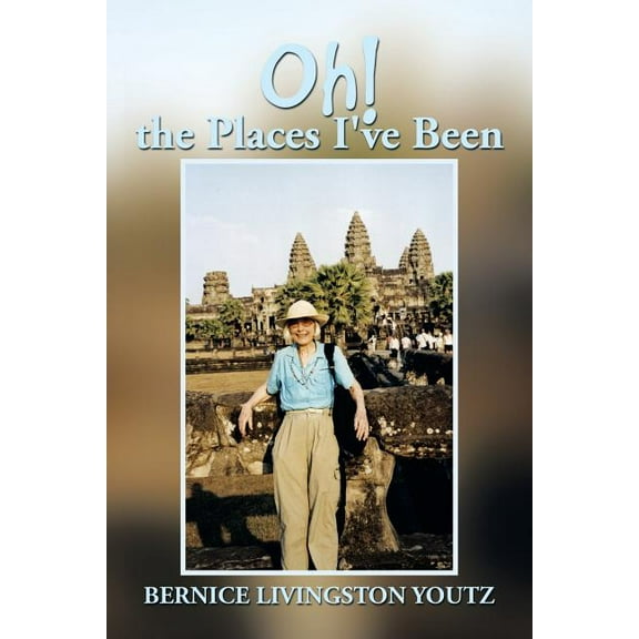 Oh! the Places I've Been (Paperback)