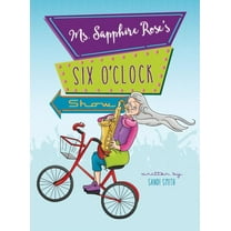 Ms. Sapphire Rose's Six O'Clock Show (Hardcover)