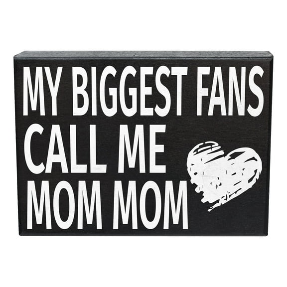 My Biggest Fans Call Me Mom Mom Gift Sign – Wooden Box Home Décor Plaque for Mommom, Sentimental Shelf or Wall Display, Black and White Farmhouse Style, American Made