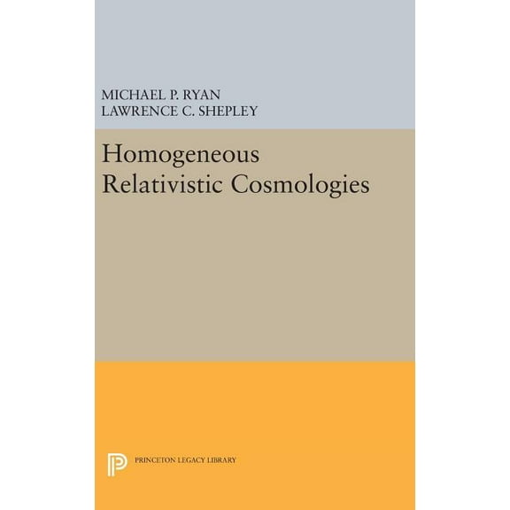 Homogeneous Relativistic Cosmologies, (Hardcover)
