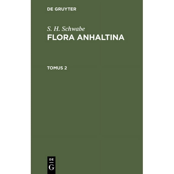 S. H. Schwabe: Flora Anhaltina. Tomus 2, (Hardcover)