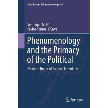 How To Write A Thesis Sentence For An Essay Phenomenology And The Primacy Of The Political Essays In Honor Of Jacques Taminiaux Sample Apa Essay Paper also Essay Proposal Example Phenomenology And The Primacy Of The Political Essays In Honor Of Examples Of Thesis Statements For Persuasive Essays