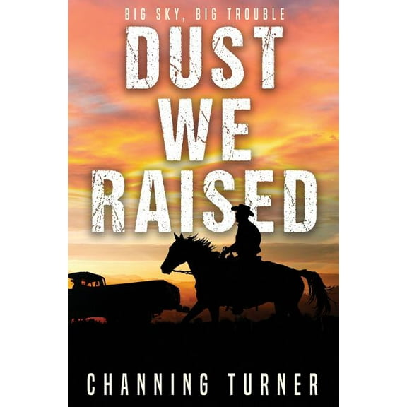 Dust We Raised, (Paperback)