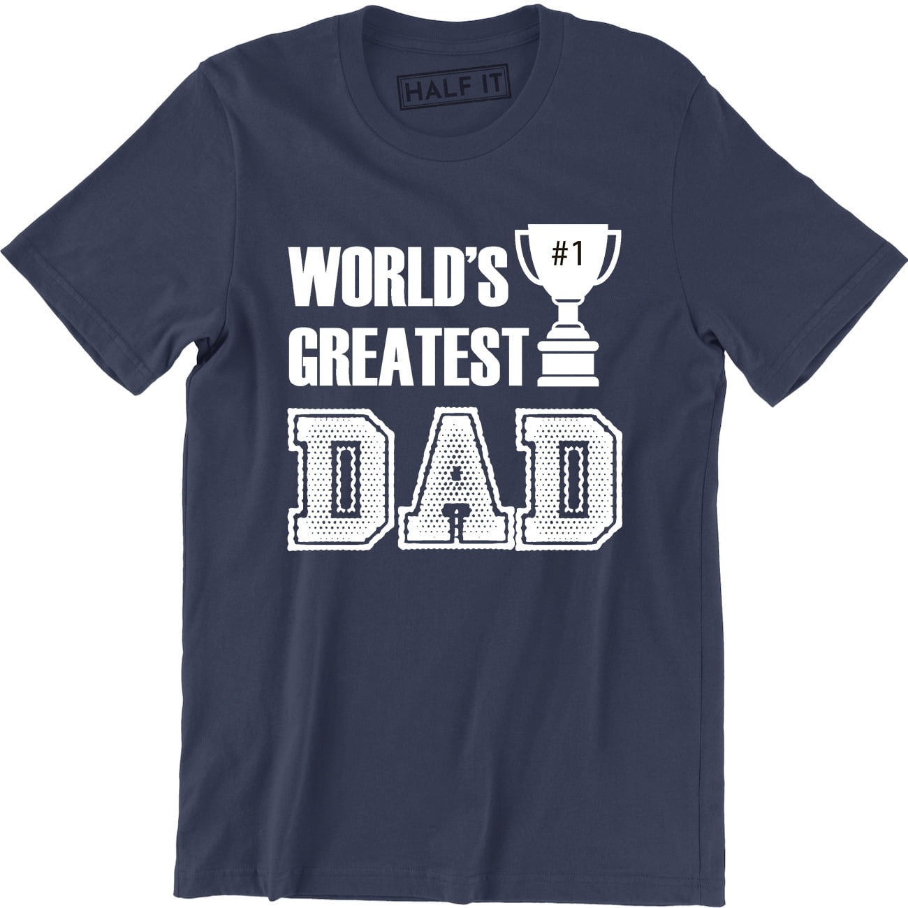 World Greatest Dad Happy Father's Day Men's Gift TShirt