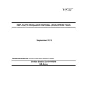 Army Techniques Publication Atp 4-32 Explosive Ordnance Disposal (Eod) Operations September 2013