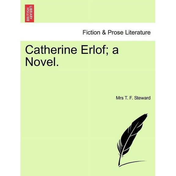 Catherine Erlof; A Novel. (Paperback)