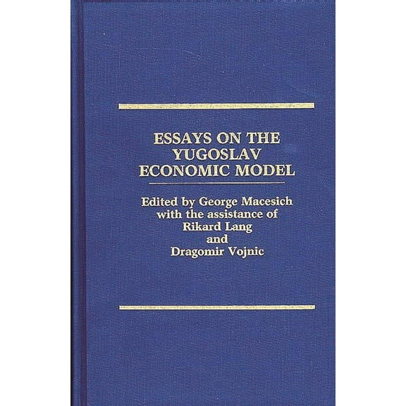 Essays on the Yugoslav Economic Model, (Hardcover)