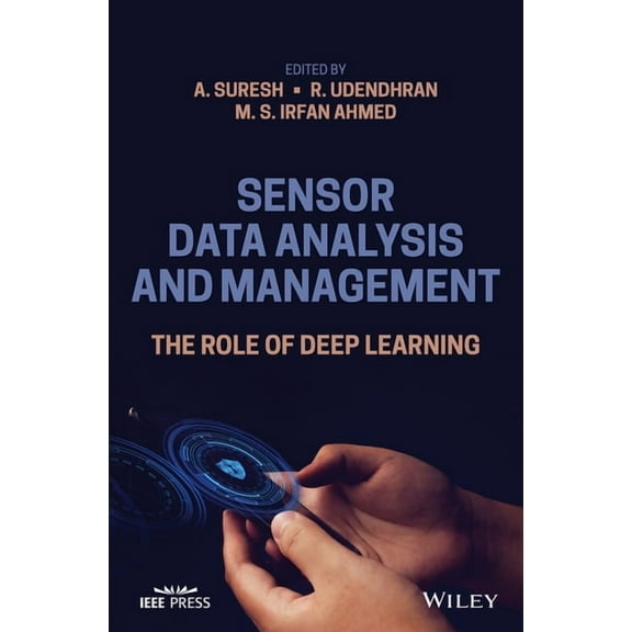 Sensor Data Analysis and Management: The Role of Deep Learning, (Hardcover)