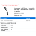 thumbnail image 2 of Accelerator Pedal Sensor - Compatible with 2005 - 2010 Chevy Cobalt 2.0L 4-Cylinder 2006 2007 2008 2009, 2 of 2